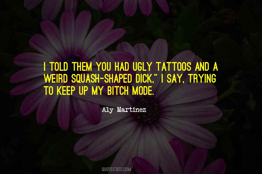 Quotes About My Tattoos #690652