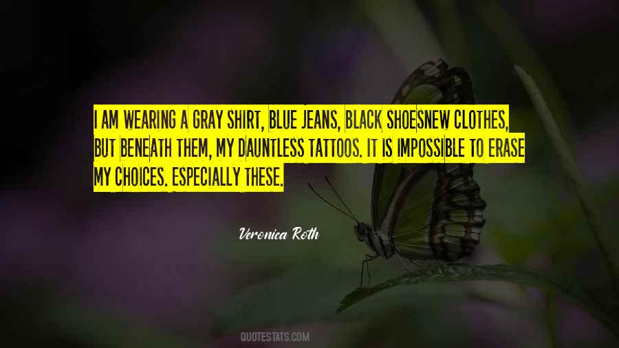 Quotes About My Tattoos #96122