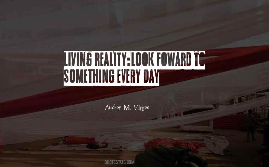 Living Reality Quotes #109452