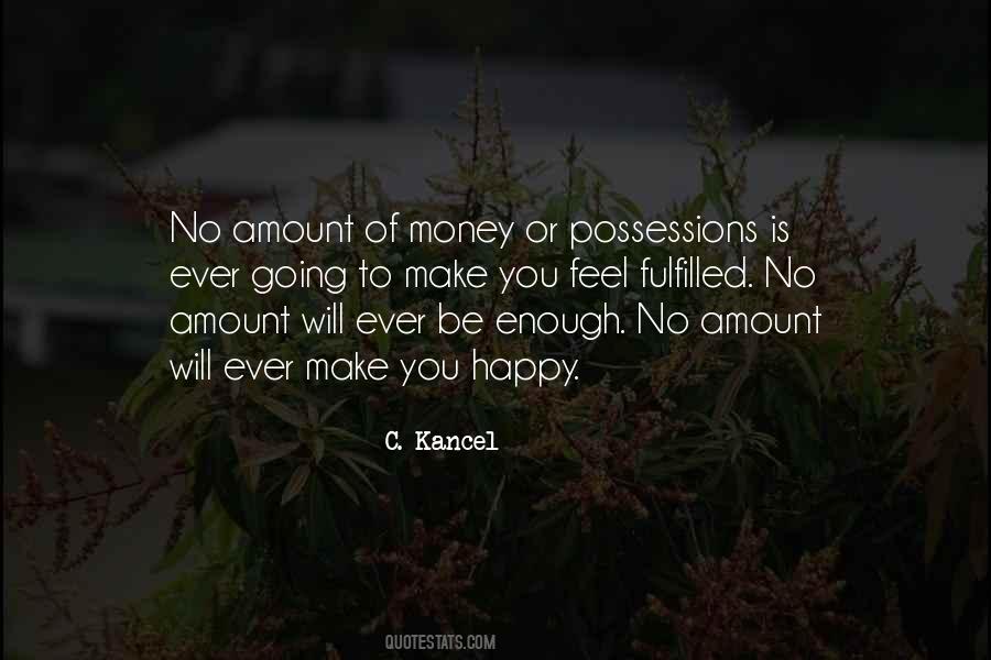 Amount Of Money Quotes #1410342