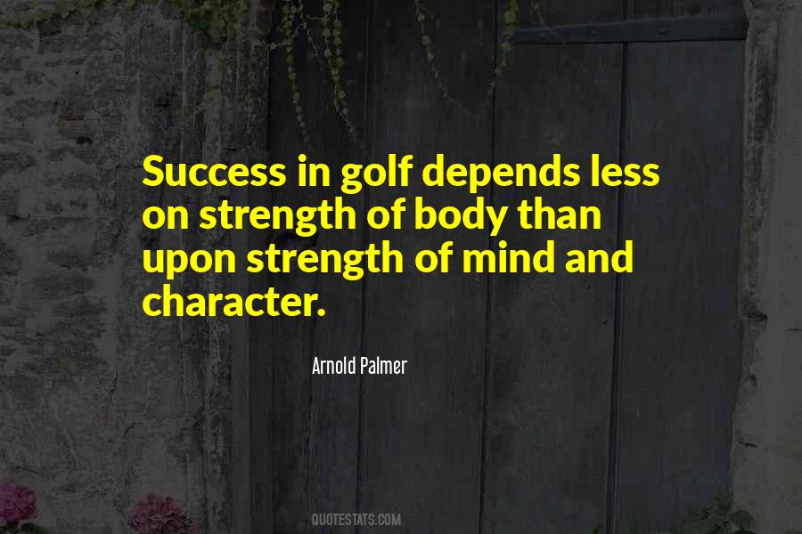 Strength In Character Quotes #1643355
