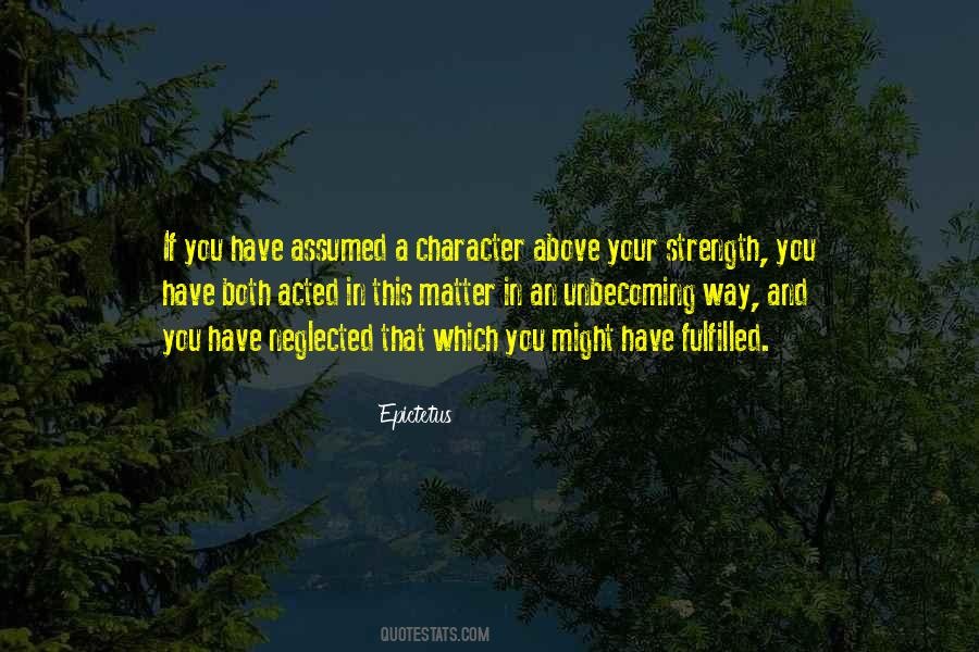 Strength In Character Quotes #279273