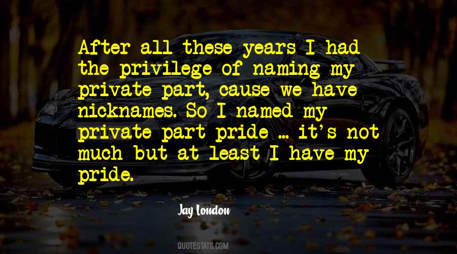 Quotes About My Pride #1071833