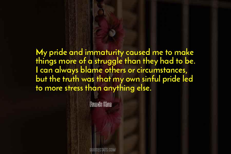 Quotes About My Pride #1247549