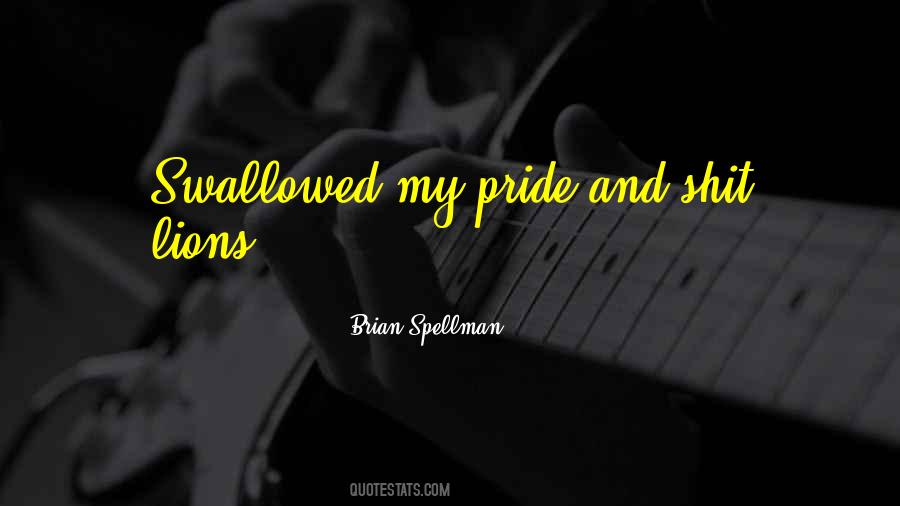 Quotes About My Pride #1417605