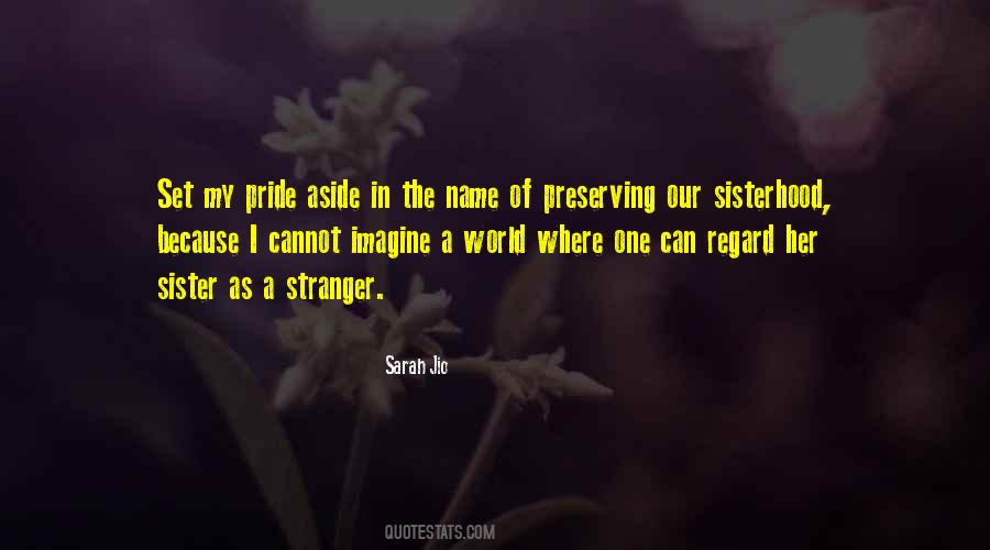 Quotes About My Pride #1571637