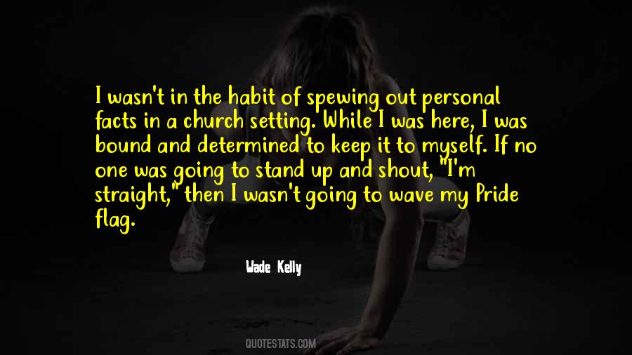 Quotes About My Pride #253131