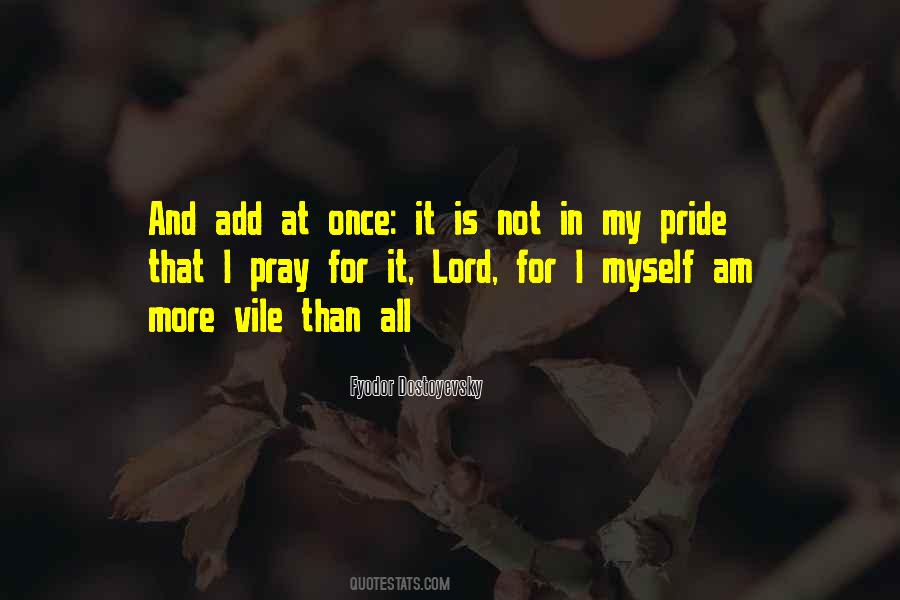 Quotes About My Pride #355099