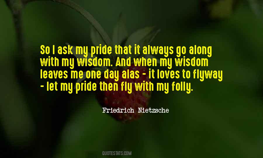 Quotes About My Pride #377621