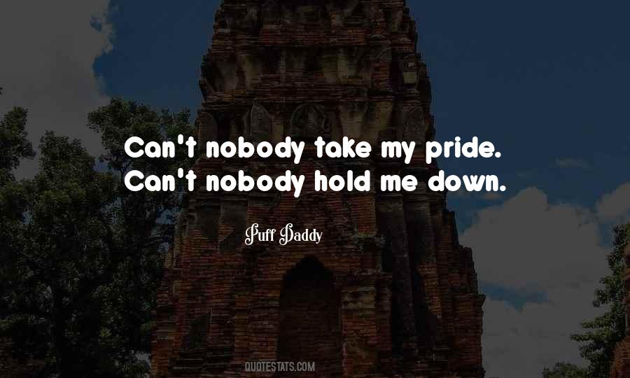 Quotes About My Pride #971718