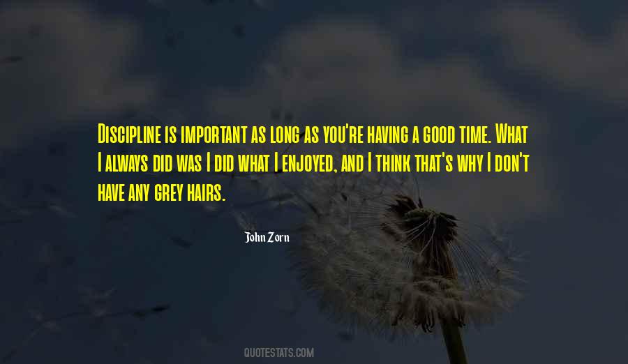 Always A Good Time Quotes #114016