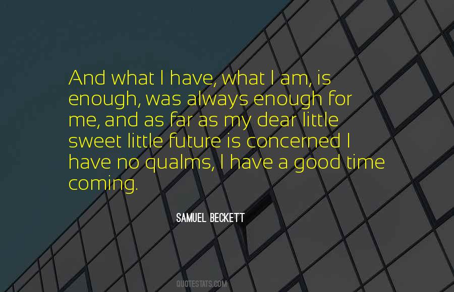 Always A Good Time Quotes #164532