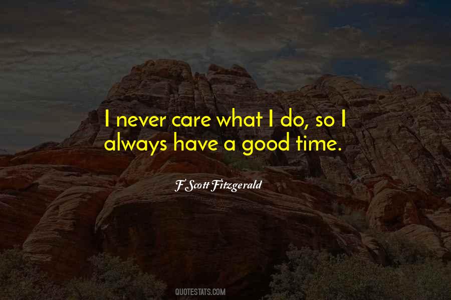 Always A Good Time Quotes #23748