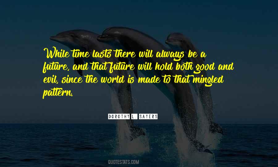 Always A Good Time Quotes #384216