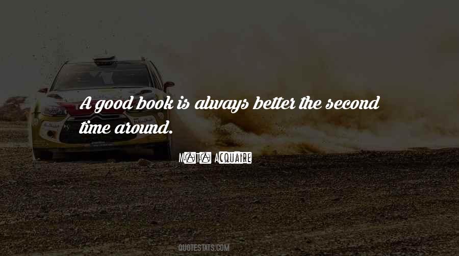 Always A Good Time Quotes #409027