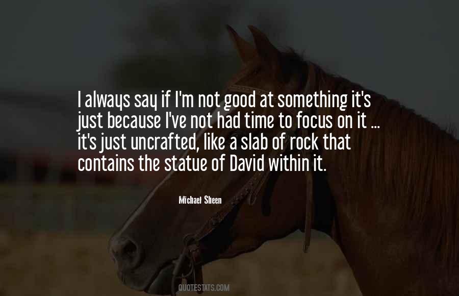 Always A Good Time Quotes #473529