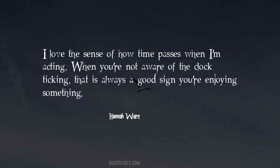 Always A Good Time Quotes #586441