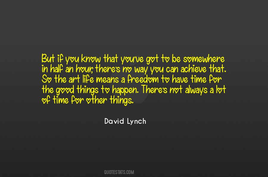Always A Good Time Quotes #598962