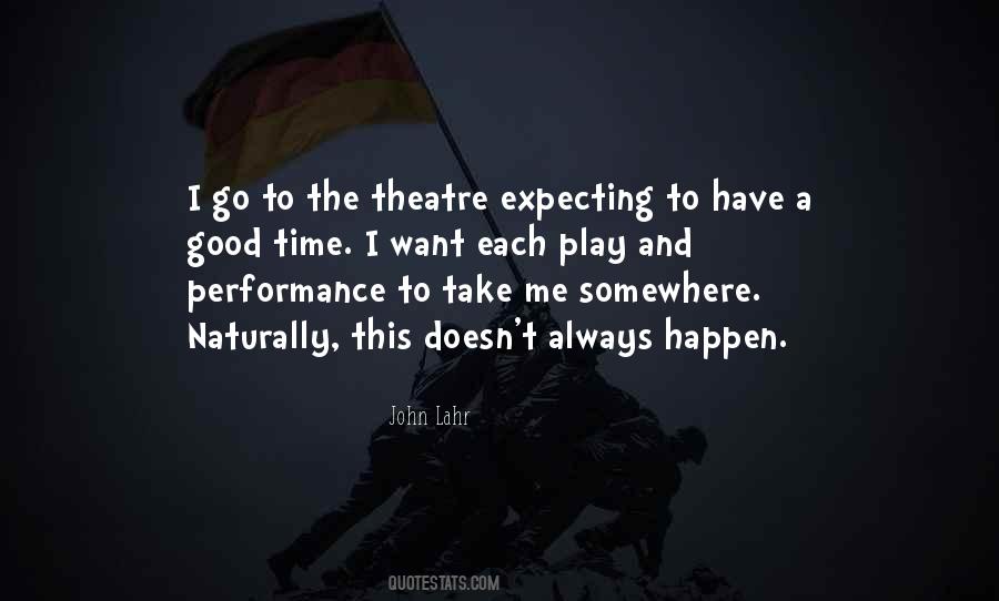 Always A Good Time Quotes #668447