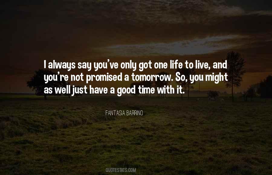 Always A Good Time With You Quotes #1278529