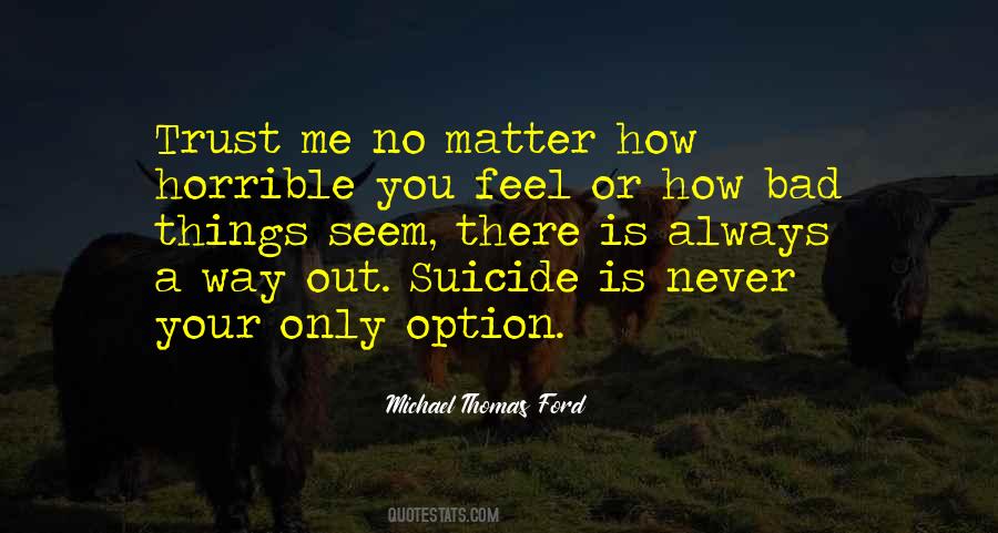Always A Way Out Quotes #212890