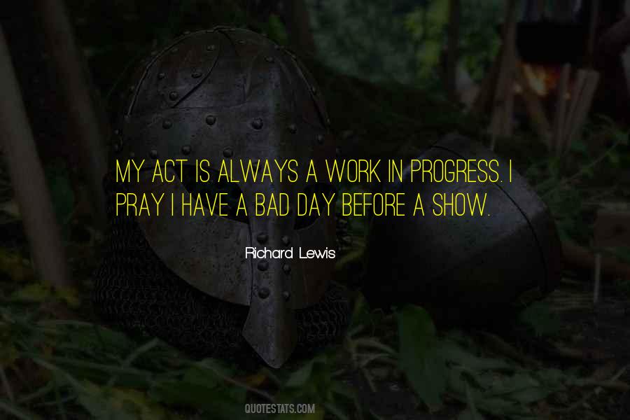 Always A Work In Progress Quotes #1721844