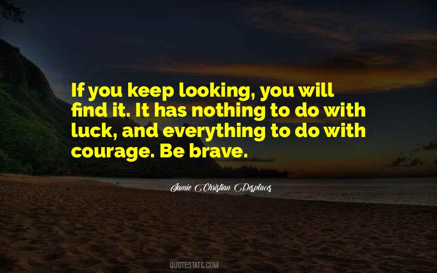 Keep Looking Quotes #1823196