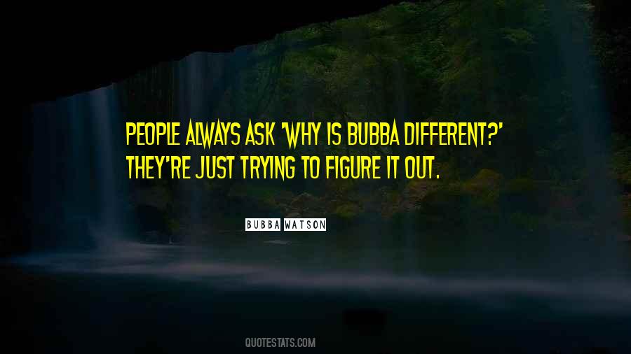 Always Ask Why Quotes #1608565