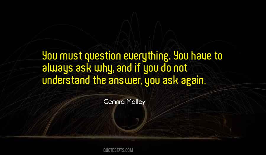 Always Ask Why Quotes #1801341