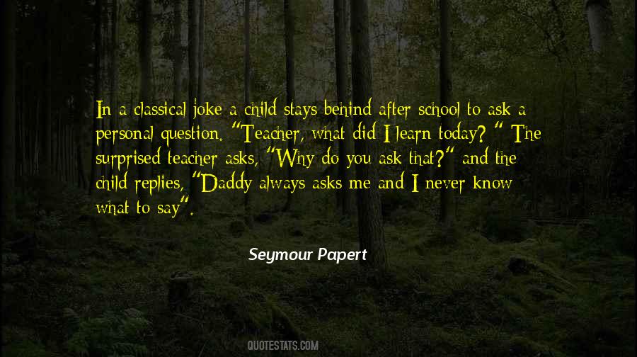 Always Ask Why Quotes #798337