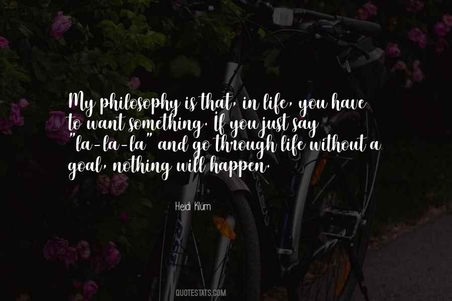 Quotes About My Philosophy #1403443