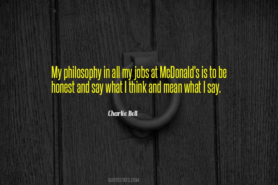 Quotes About My Philosophy #1872244