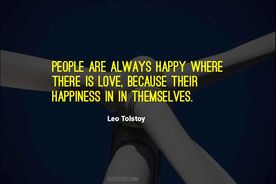 Always Be Happy My Love Quotes #218814
