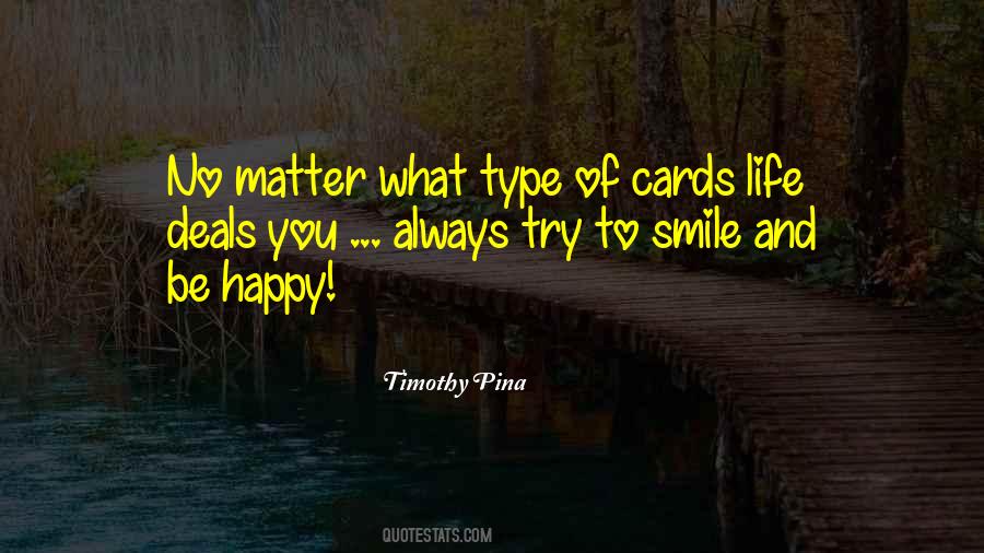 Always Be Happy No Matter What Quotes #1428525