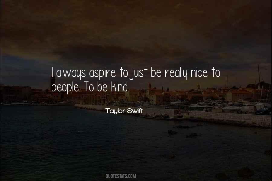 Always Be Nice Quotes #476818