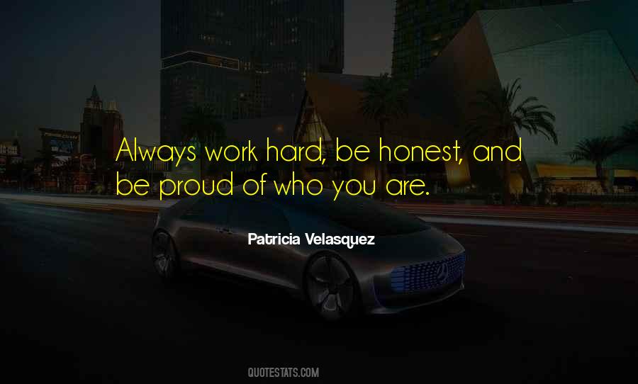 Always Be Proud Of Who You Are Quotes #1623452