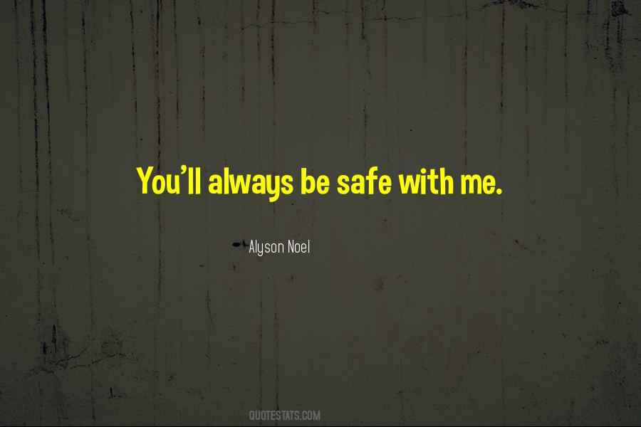 Always Be Safe Quotes #880201