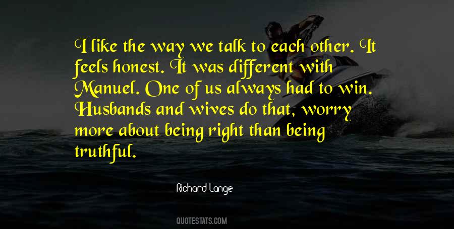 Always Be Truthful Quotes #1070989