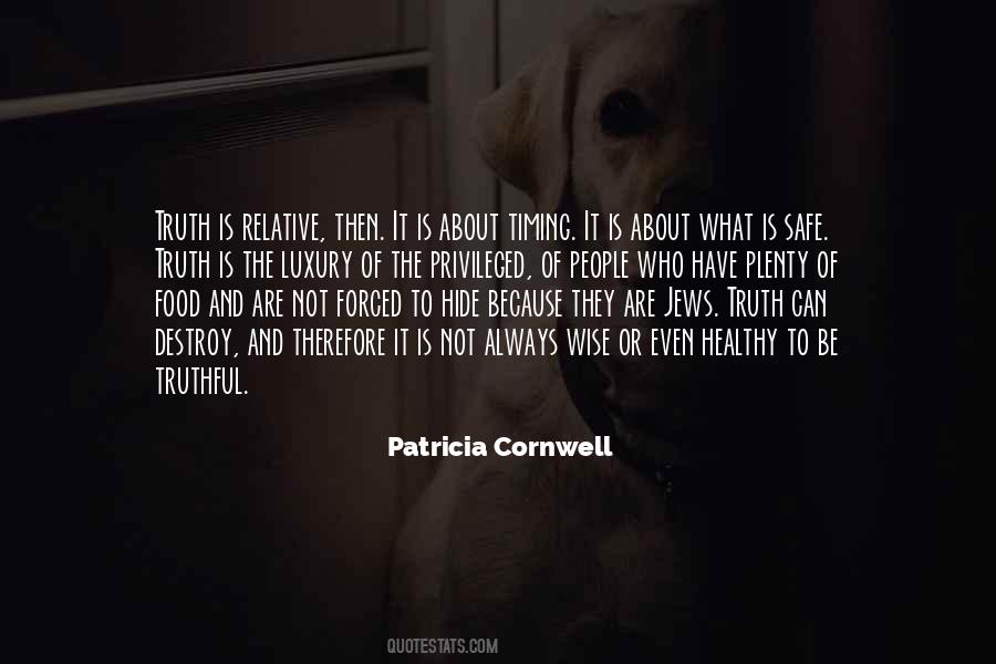 Always Be Truthful Quotes #1392408