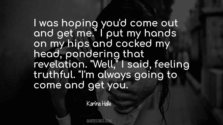 Always Be Truthful Quotes #839596