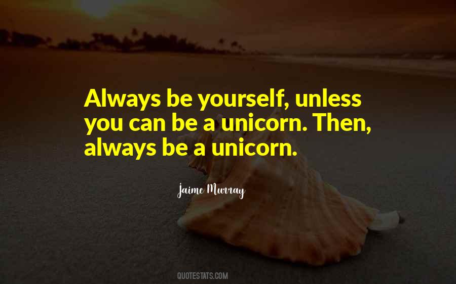 Always Be Yourself Unless Quotes #1008055