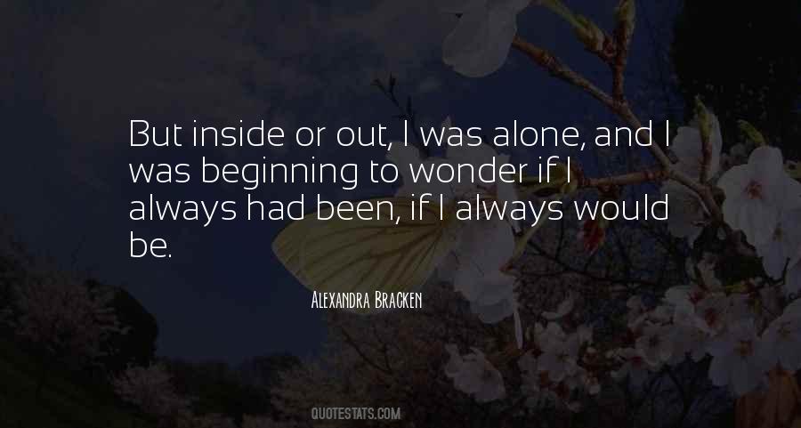Always Been Alone Quotes #1440505
