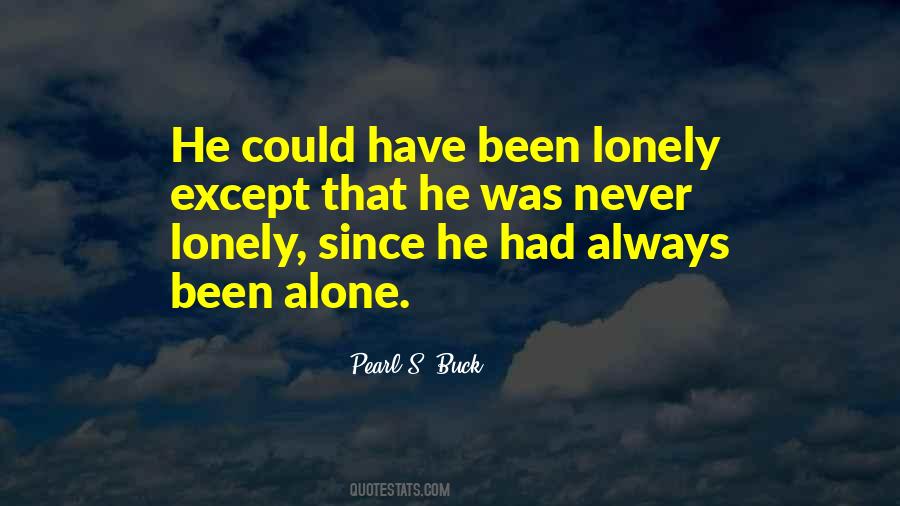 Always Been Alone Quotes #351142