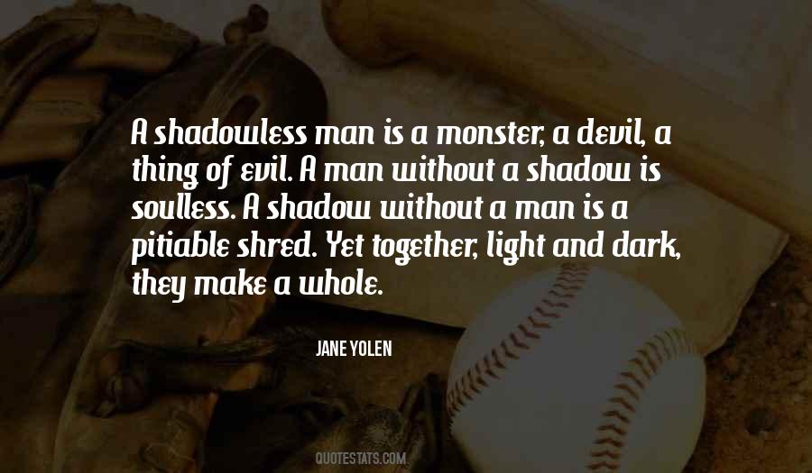 Man Is Monster Quotes #1684678