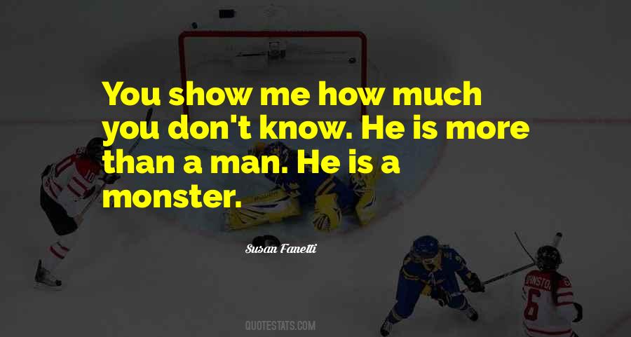 Man Is Monster Quotes #1861391
