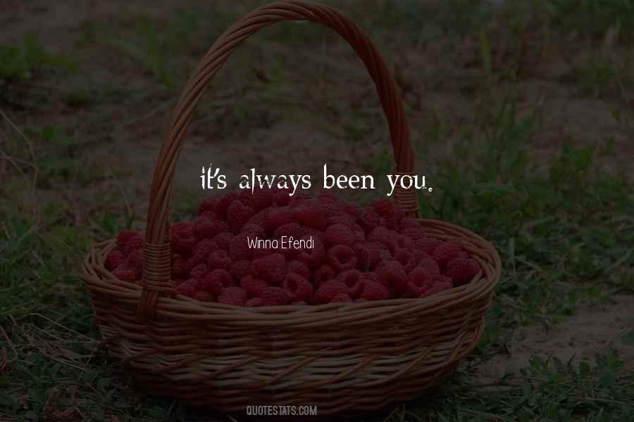 Always Been You Quotes #1672442