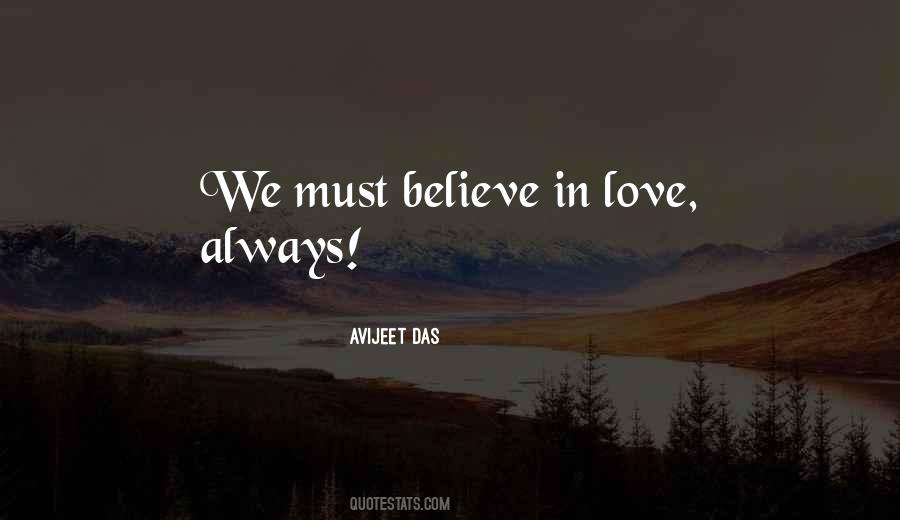 Always Believe In Love Quotes #305367