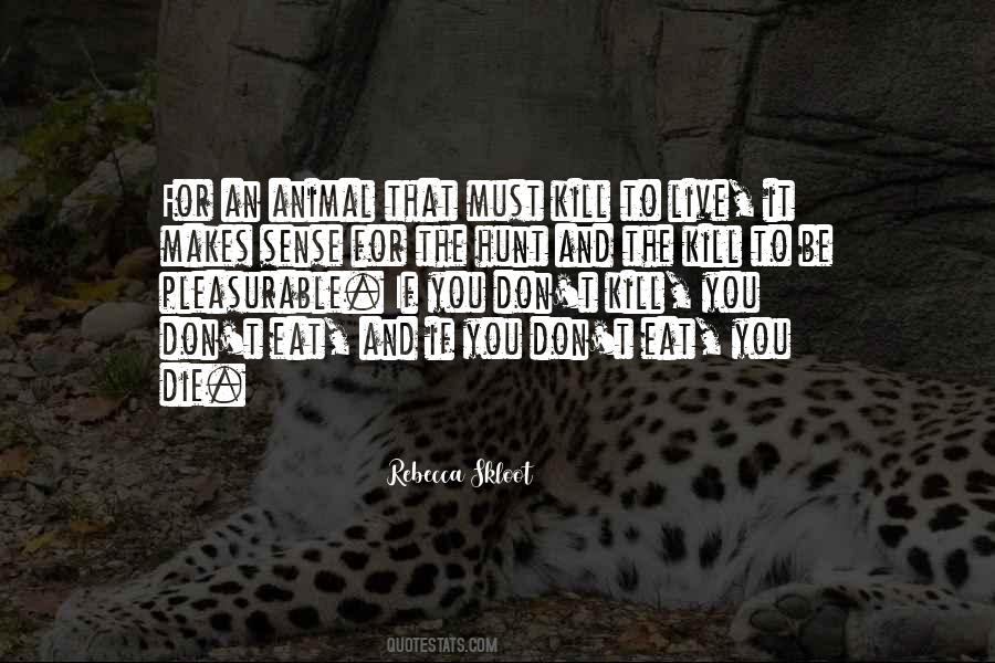 Animal Sense Quotes #1759623