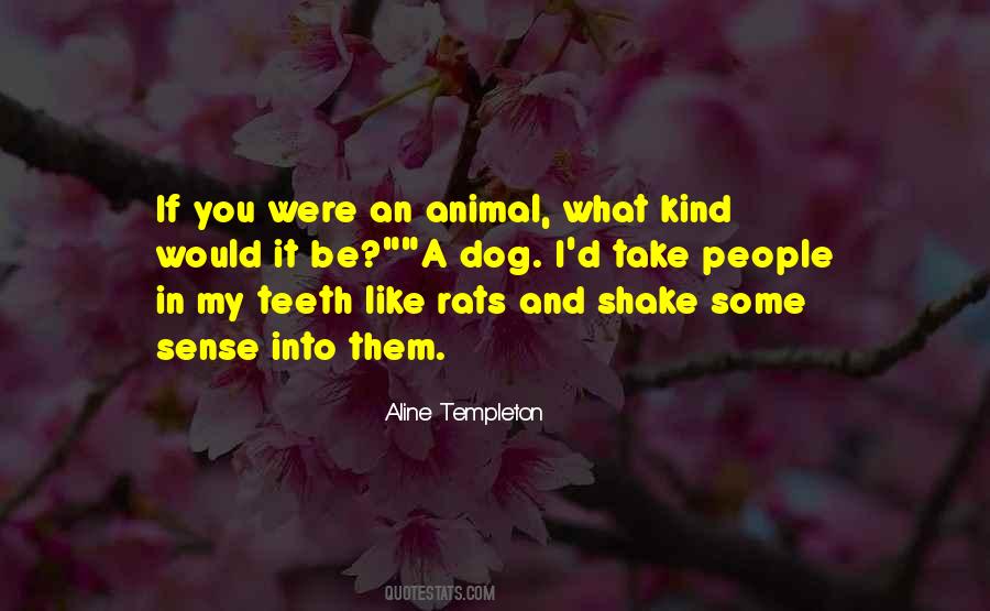 Animal Sense Quotes #1803108
