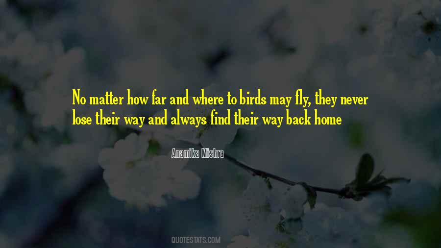 Always Come Back Home Quotes #1094088